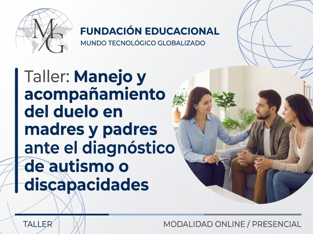 Manejo y acompañamiento del duelo en madres y padres ante el diagnóstico de autismo o discapacidades